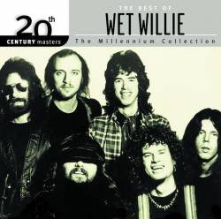 Wet Willie : 20th Century Masters: The Millennium Collection: The Best Of